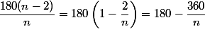\dfrac{180(n-2)}{n}=180\left(1-\dfrac{2}{n}\right)=180-\dfrac{360}{n}